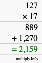How to calculate 127 times 17 using long multiplication How to calculate 127 times 17 using long multiplication