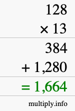 How to calculate 128 times 13 using long multiplication How to calculate 128 times 13 using long multiplication