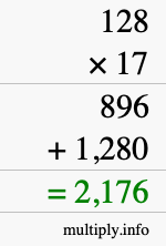 How to calculate 128 times 17 using long multiplication How to calculate 128 times 17 using long multiplication