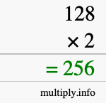 How to calculate 128 times 2 using long multiplication How to calculate 128 times 2 using long multiplication