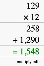 How to calculate 129 times 12 using long multiplication How to calculate 129 times 12 using long multiplication