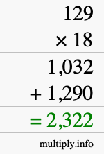 How to calculate 129 times 18 using long multiplication How to calculate 129 times 18 using long multiplication