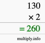 How to calculate 130 times 2 using long multiplication How to calculate 130 times 2 using long multiplication
