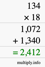 How to calculate 134 times 18 using long multiplication How to calculate 134 times 18 using long multiplication