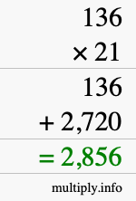 How to calculate 136 times 21 using long multiplication How to calculate 136 times 21 using long multiplication