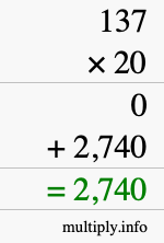 How to calculate 137 times 20 using long multiplication How to calculate 137 times 20 using long multiplication