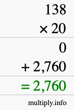 How to calculate 138 times 20 using long multiplication How to calculate 138 times 20 using long multiplication