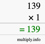 How to calculate 139 times 1 using long multiplication