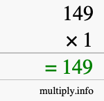 How to calculate 149 times 1 using long multiplication
