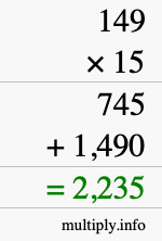 How to calculate 149 times 15 using long multiplication How to calculate 149 times 15 using long multiplication