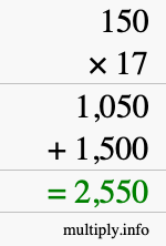 How to calculate 150 times 17 using long multiplication How to calculate 150 times 17 using long multiplication