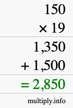 How to calculate 150 times 19 using long multiplication How to calculate 150 times 19 using long multiplication