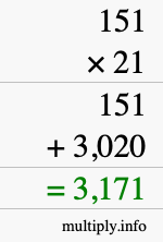 How to calculate 151 times 21 using long multiplication How to calculate 151 times 21 using long multiplication