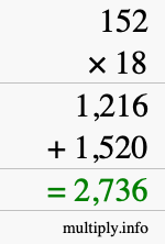 How to calculate 152 times 18 using long multiplication How to calculate 152 times 18 using long multiplication