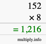 How to calculate 152 times 8 using long multiplication How to calculate 152 times 8 using long multiplication