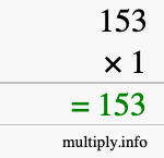 How to calculate 153 times 1 using long multiplication
