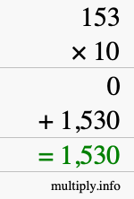 How to calculate 153 times 10 using long multiplication How to calculate 153 times 10 using long multiplication