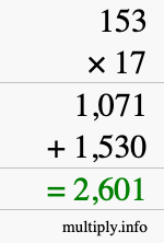How to calculate 153 times 17 using long multiplication How to calculate 153 times 17 using long multiplication