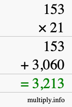 How to calculate 153 times 21 using long multiplication How to calculate 153 times 21 using long multiplication