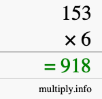 How to calculate 153 times 6 using long multiplication How to calculate 153 times 6 using long multiplication