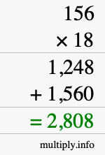 How to calculate 156 times 18 using long multiplication How to calculate 156 times 18 using long multiplication