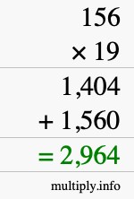 How to calculate 156 times 19 using long multiplication How to calculate 156 times 19 using long multiplication