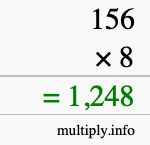 How to calculate 156 times 8 using long multiplication How to calculate 156 times 8 using long multiplication