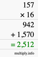 How to calculate 157 times 16 using long multiplication How to calculate 157 times 16 using long multiplication