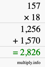 How to calculate 157 times 18 using long multiplication How to calculate 157 times 18 using long multiplication