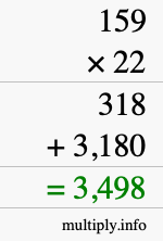 How to calculate 159 times 22 using long multiplication How to calculate 159 times 22 using long multiplication