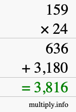 How to calculate 159 times 24 using long multiplication How to calculate 159 times 24 using long multiplication