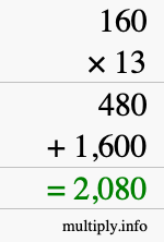 How to calculate 160 times 13 using long multiplication How to calculate 160 times 13 using long multiplication