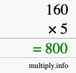 How to calculate 160 times 5 using long multiplication How to calculate 160 times 5 using long multiplication