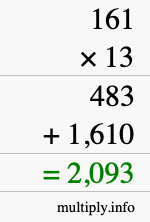 How to calculate 161 times 13 using long multiplication How to calculate 161 times 13 using long multiplication
