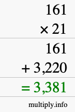 How to calculate 161 times 21 using long multiplication How to calculate 161 times 21 using long multiplication