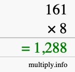 How to calculate 161 times 8 using long multiplication How to calculate 161 times 8 using long multiplication
