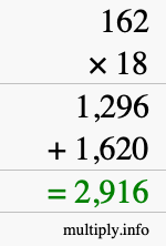How to calculate 162 times 18 using long multiplication How to calculate 162 times 18 using long multiplication