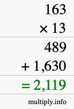 How to calculate 163 times 13 using long multiplication How to calculate 163 times 13 using long multiplication