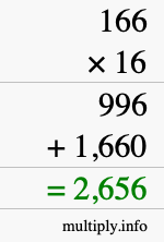 How to calculate 166 times 16 using long multiplication How to calculate 166 times 16 using long multiplication