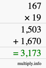 How to calculate 167 times 19 using long multiplication How to calculate 167 times 19 using long multiplication