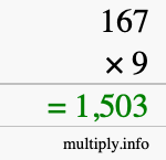 How to calculate 167 times 9 using long multiplication How to calculate 167 times 9 using long multiplication