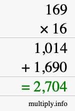 How to calculate 169 times 16 using long multiplication How to calculate 169 times 16 using long multiplication
