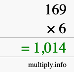 How to calculate 169 times 6 using long multiplication How to calculate 169 times 6 using long multiplication