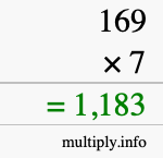 How to calculate 169 times 7 using long multiplication How to calculate 169 times 7 using long multiplication