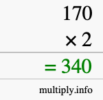 How to calculate 170 times 2 using long multiplication How to calculate 170 times 2 using long multiplication