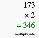 How to calculate 173 times 2 using long multiplication How to calculate 173 times 2 using long multiplication