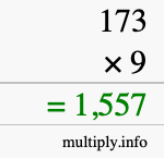 How to calculate 173 times 9 using long multiplication How to calculate 173 times 9 using long multiplication