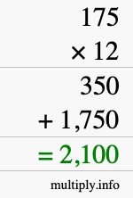 How to calculate 175 times 12 using long multiplication How to calculate 175 times 12 using long multiplication