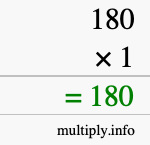 How to calculate 180 times 1 using long multiplication How to calculate 180 times 1 using long multiplication