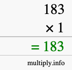 How to calculate 183 times 1 using long multiplication How to calculate 183 times 1 using long multiplication